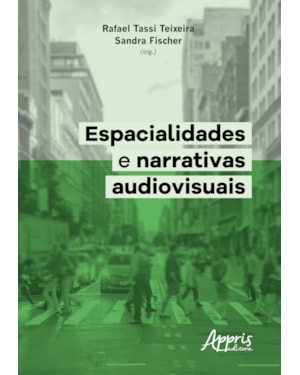 ESPACIALIDADES E NARRATIVAS AUDIOVISUAIS