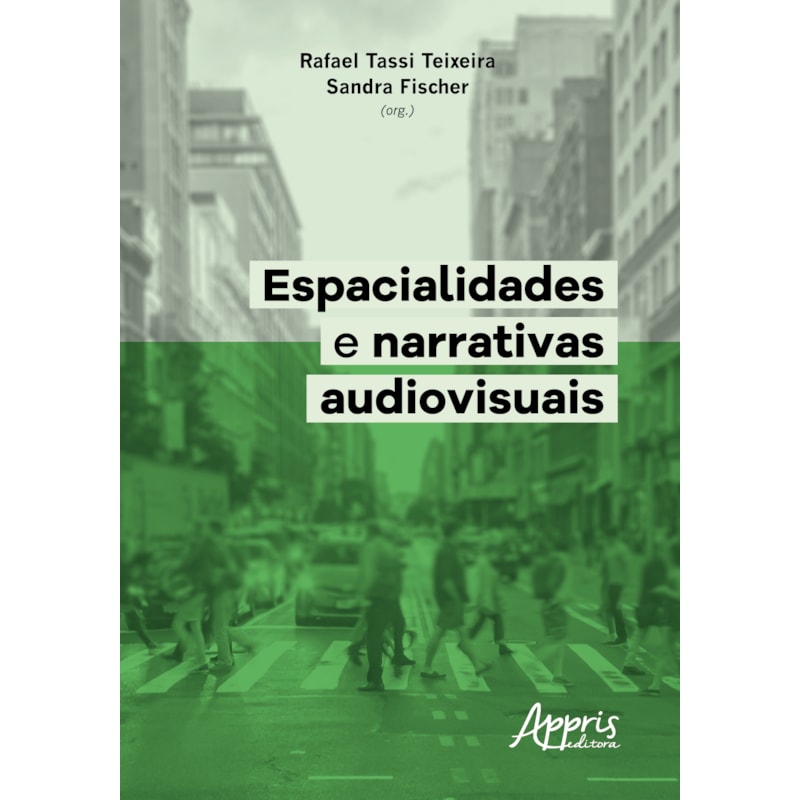 ESPACIALIDADES E NARRATIVAS AUDIOVISUAIS