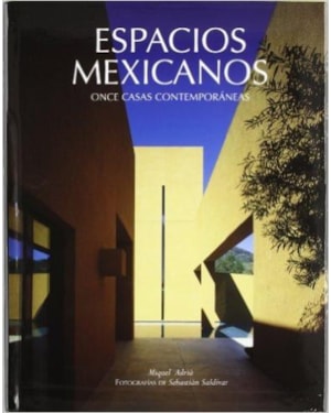 Espacios mexicanos-once casas contemporáneas