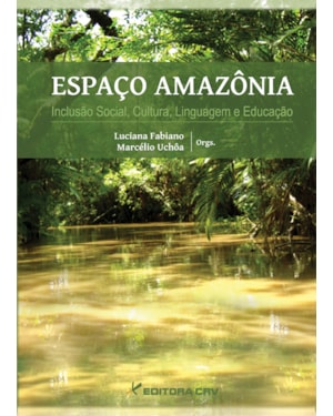 ESPAÇO AMAZÔNIA INCLUSÃO SOCIAL, CULTURA, LINGUAGEM E EDUCAÇÃO