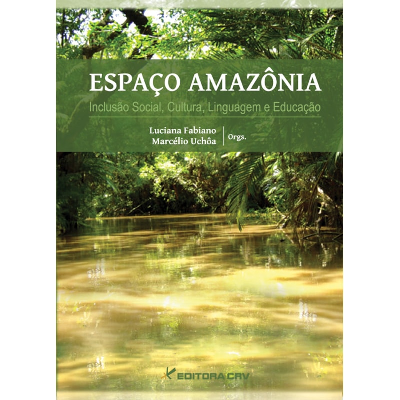 ESPAÇO AMAZÔNIA INCLUSÃO SOCIAL, CULTURA, LINGUAGEM E EDUCAÇÃO