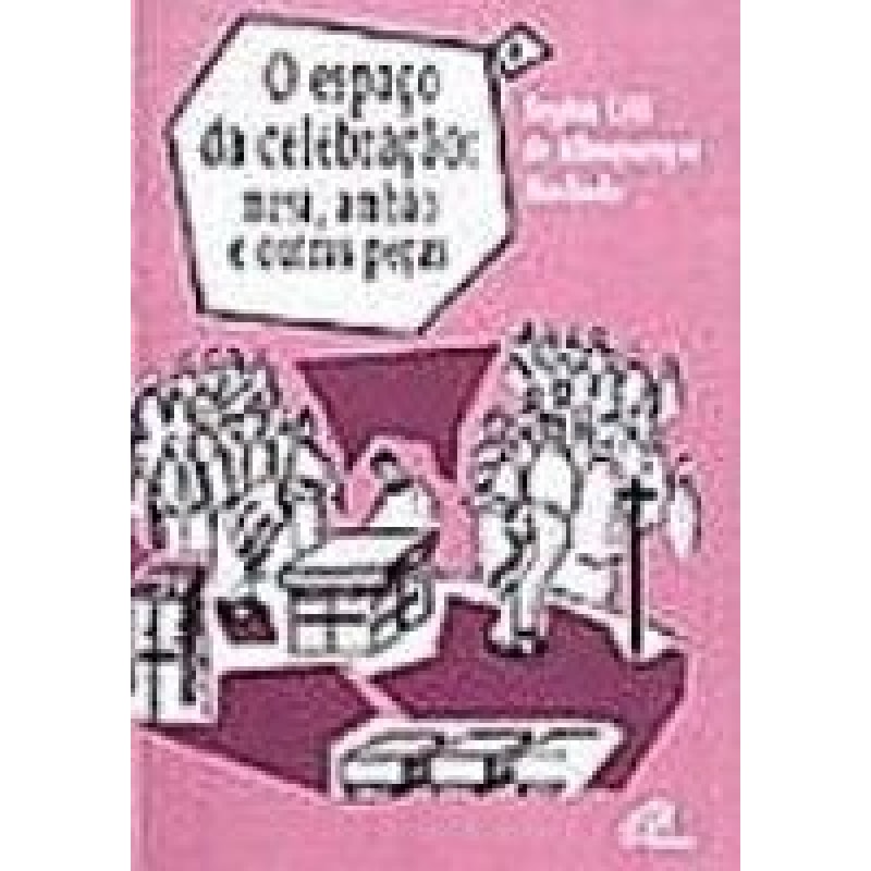 ESPACO DA CELEBRACAO - MESA AMBAO CADEIRA E OUTRAS...