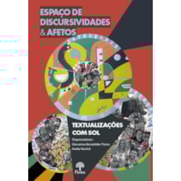 ESPAÇO DE DISCURSIVIDADES & AFETOS: TEXTUALIZAÇÕES COM SOL