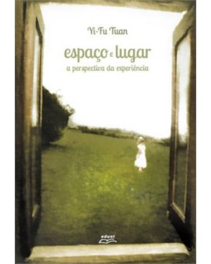 ESPAÇO E LUGAR A PERSPECTIVA DA EXPERIENCIA - 1ª