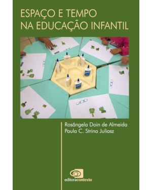 ESPAÇO E TEMPO NA EDUCAÇÃO INFANTIL
