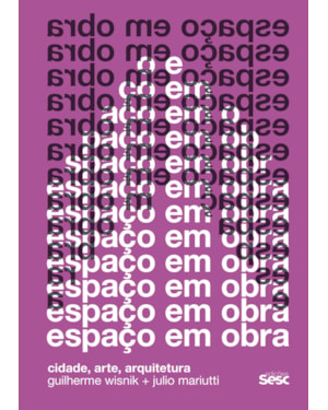 ESPAÇO EM OBRA 2ª EDIÇÃO: CIDADE, ARTE, ARQUITETURA