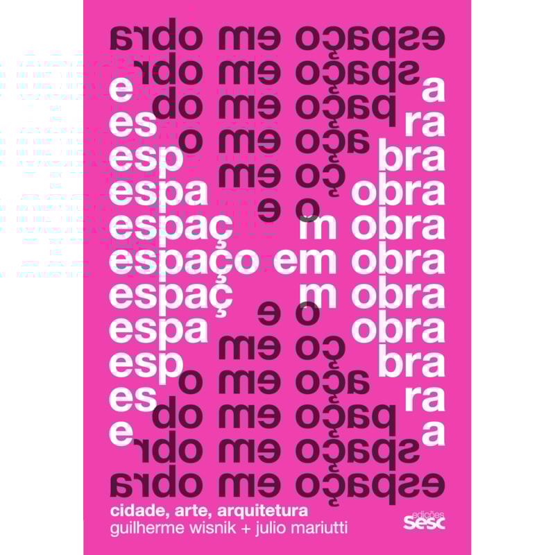 ESPAÇO EM OBRA: CIDADE, ARTE, ARQUITETURA