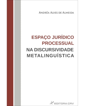 ESPAÇO JURÍDICO PROCESSUAL NA DISCURSIVIDADE METALINGUÍSTICA