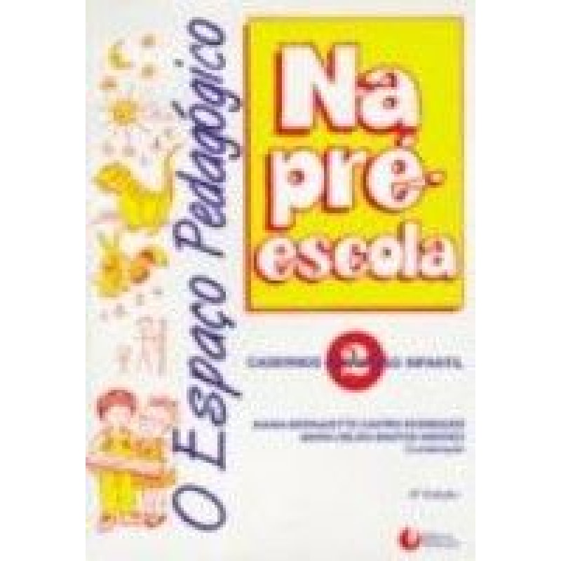 ESPAÇO PEDAGÓGICO NA PRÉ- ESCOLA, O