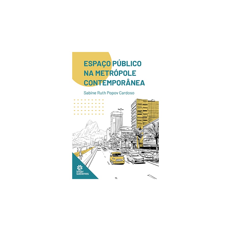ESPAÇO PÚBLICO NA METRÓPOLE CONTEMPORÂNEA