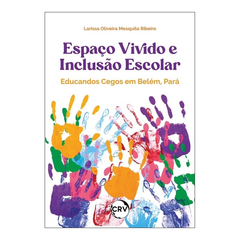 ESPAÇO VIVIDO E INCLUSÃO ESCOLAR: EDUCANDOS CEGOS EM BELÉM-PARÁ