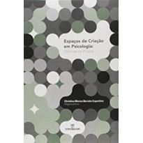 ESPACOS DE CRIACAO EM PSICOLOGIA - OFICINAS NA PRATICA - 1ª