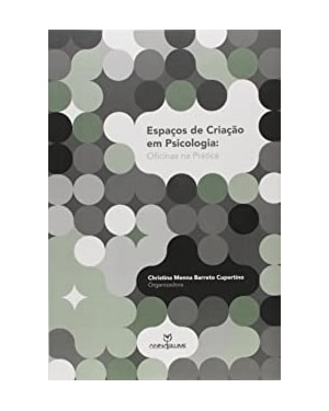 ESPACOS DE CRIACAO EM PSICOLOGIA - OFICINAS NA PRATICA - 1ª