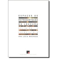 ESPACOS DE REPRESENTACAO DA LOUCURA - 1
