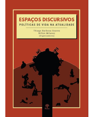ESPAÇOS DISCURSIVOS  - POLÍTICAS DE VIDA NA ATUALIDADE