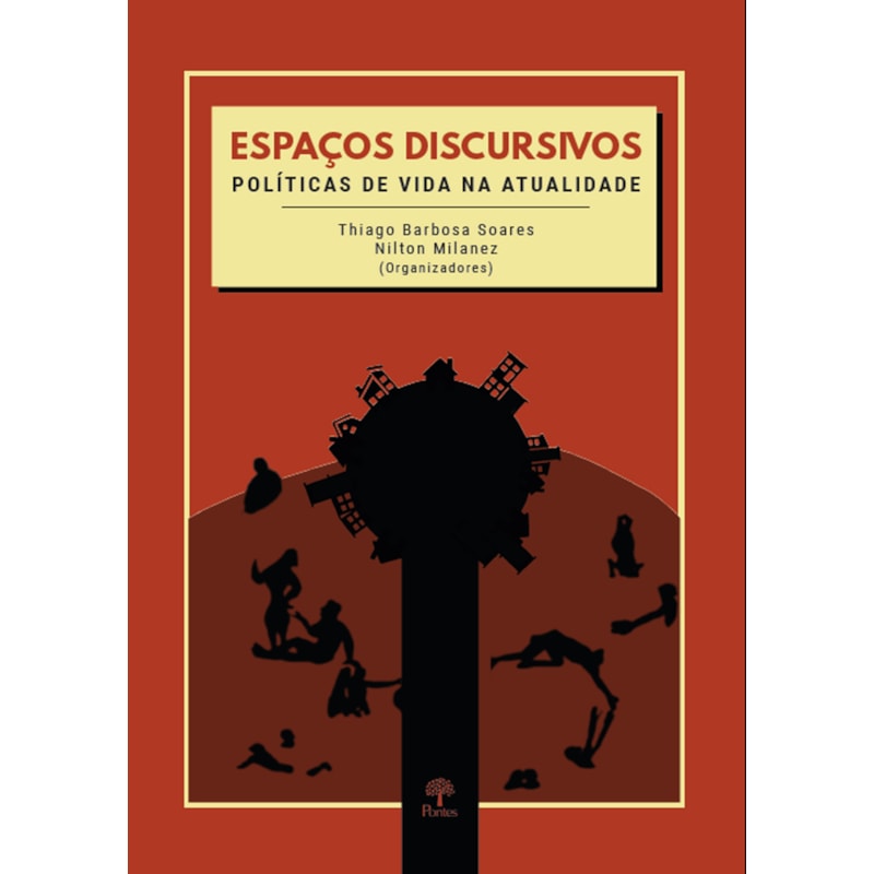 ESPAÇOS DISCURSIVOS  - POLÍTICAS DE VIDA NA ATUALIDADE