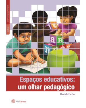 ESPAÇOS EDUCATIVOS: UM OLHAR PEDAGÓGICO