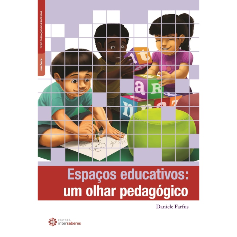 ESPAÇOS EDUCATIVOS:: UM OLHAR PEDAGÓGICO