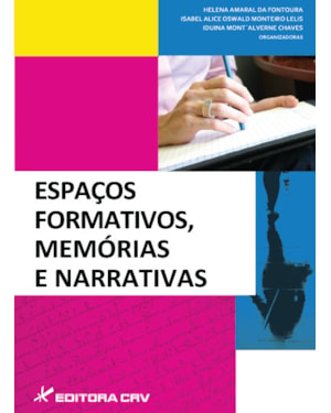 ESPAÇOS FORMATIVOS, MEMÓRIAS E NARRATIVAS
