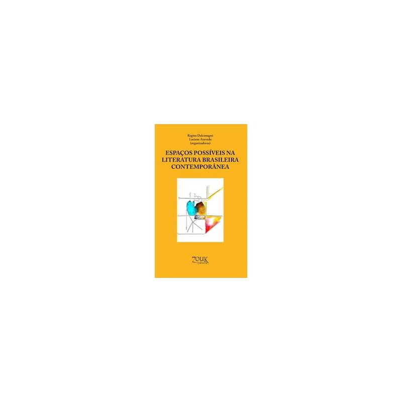 ESPAÇOS POSSIVEIS NA LITERATURA BRASILEIRA CONTEMPORANEA