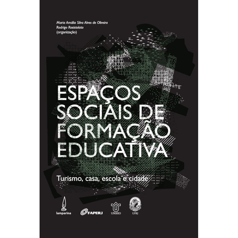 ESPAÇOS SOCIAIS DE FORMAÇÃO EDUCATIVA: TURISMO, CASA, ESCOLA E CIDADE