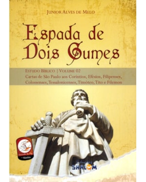 ESPADA DE DOIS GUMES VOL. 2 - ESTUDO BIBLICO - CARTAS DE SAO PAULI AOS COR