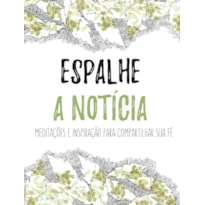 ESPALHE A NOTÍCIA