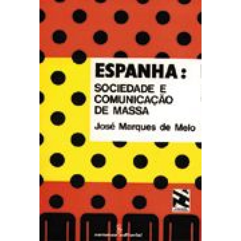 ESPANHA: SOCIEDADE E COMUNICAÇÃO DE MASSA