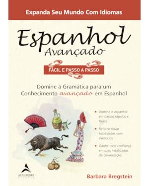 Espanhol avançado fácil e passo a passo: domine a gramática para um conhecimento avançado em espanhol
