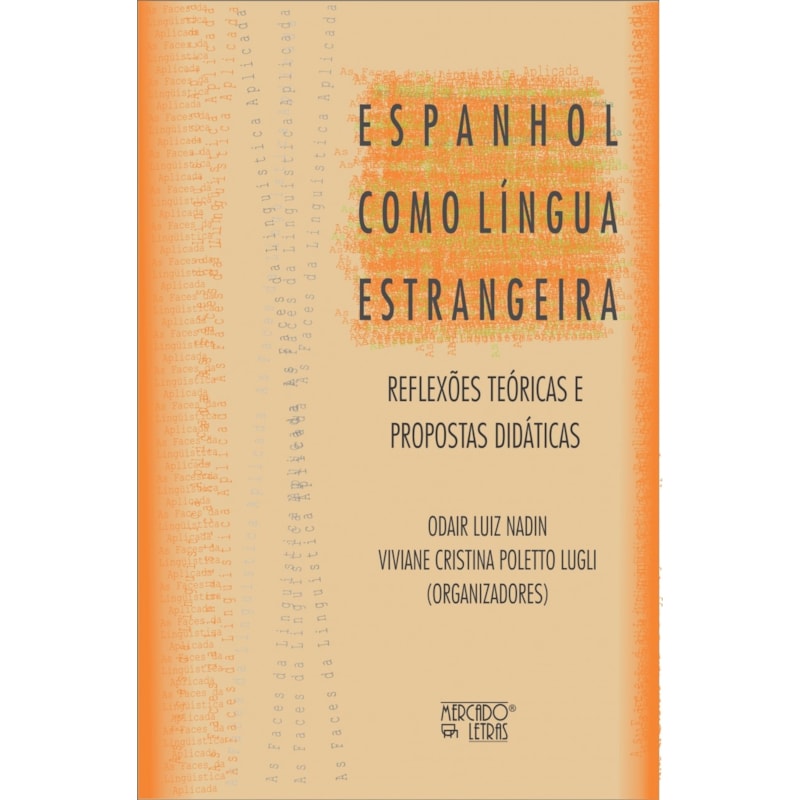 Espanhol como língua estrangeira: reflexões teóricas e propostas didáticas