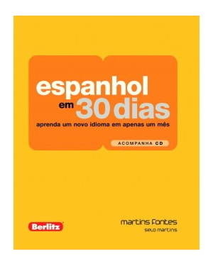 Espanhol em 30 dias: aprenda um novo idioma em apenas um mês