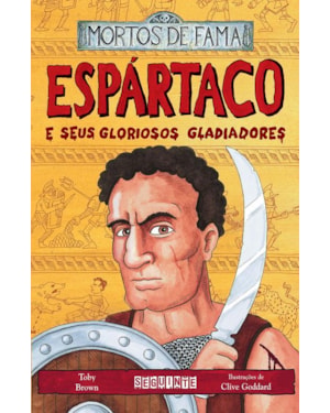 ESPÁRTACO E SEUS GLORIOSOS GLADIADORES