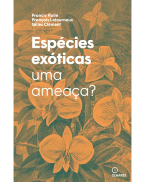 ESPÉCIES EXÓTICAS: UMA AMEAÇA?
