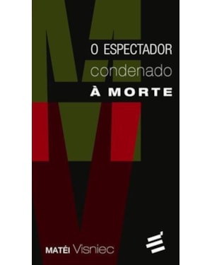 ESPECTADOR CONDENADO A MORTE, O