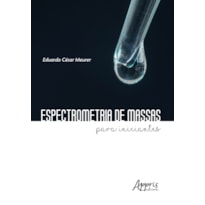 ESPECTROMETRIA DE MASSAS PARA INICIANTES