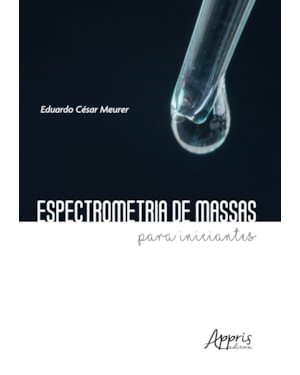 ESPECTROMETRIA DE MASSAS PARA INICIANTES