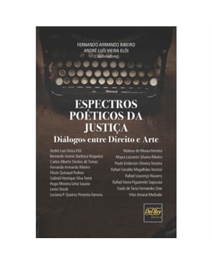 ESPECTROS POÉTICOS DA JUSTIÇA - DIÁLOGOS ENTRE DIREITO E ARTE