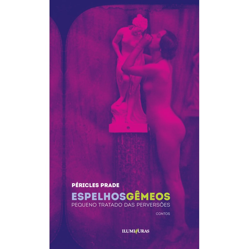 ESPELHOS GÊMEOS: PEQUENO TRATADO DAS PERVERSÕES