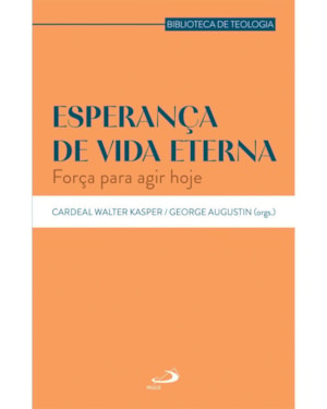 Esperança de Vida Eterna: Força para Agir Hoje
