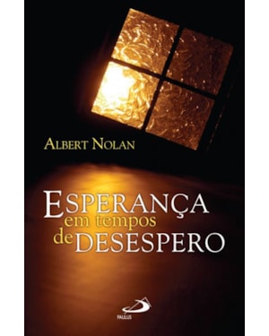 Esperança em tempos de desespero