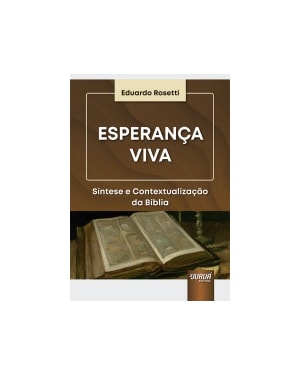 ESPERANÇA VIVA - SÍNTESE E CONTEXTUALIZAÇÃO DA BÍBLIA