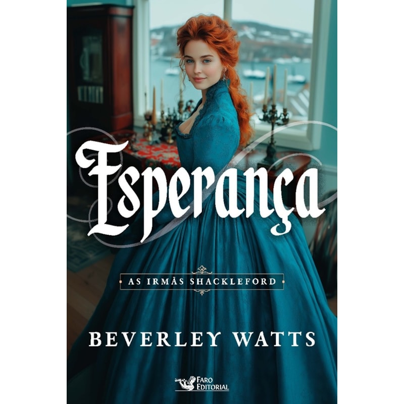 ESPERANÇA - VOL. 4: AS IRMÃS SHACKLEFORD