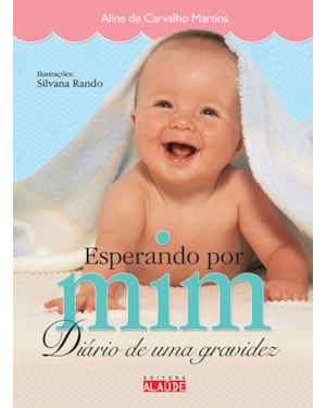 Esperando por mim: diário de uma gravidez