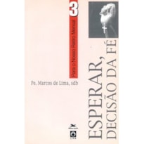 ESPERAR: DECISÃO DA FÉ - PARA O NOSSO RETIRO MENSAL 3