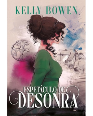 ESPETÁCULO DE DESONRA - SEGUNDO LIVRO DA SÉRIE TEMPORADA DE ESCÂNDALOS