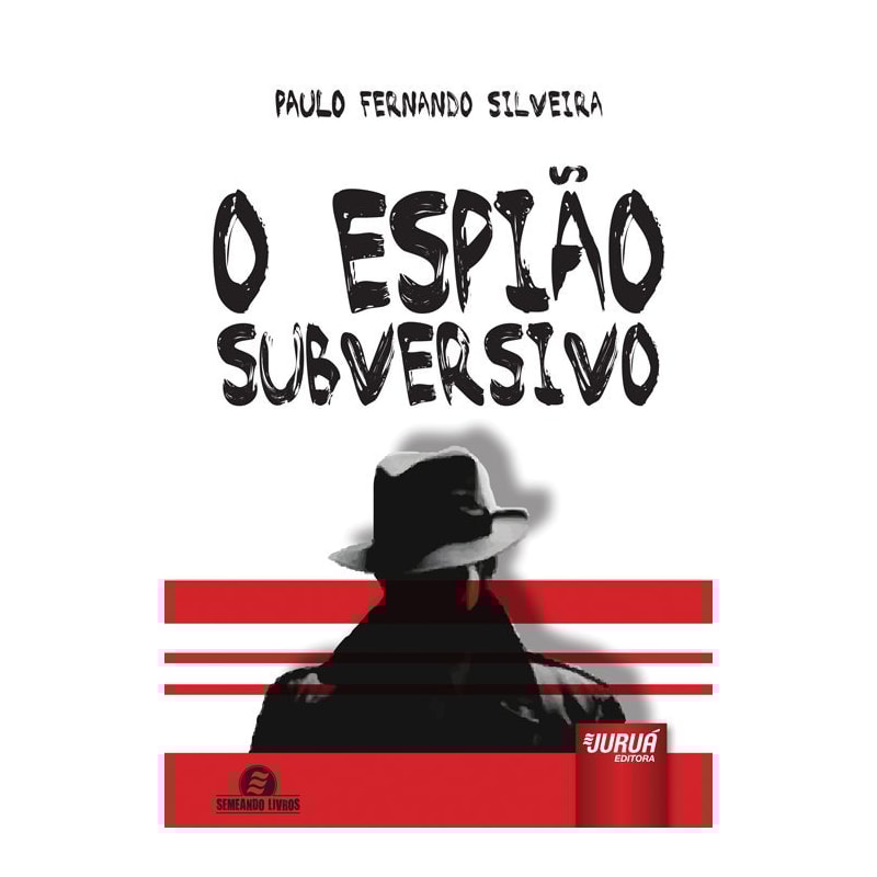 ESPIÃO SUBVERSIVO, O - SEMEANDO LIVROS