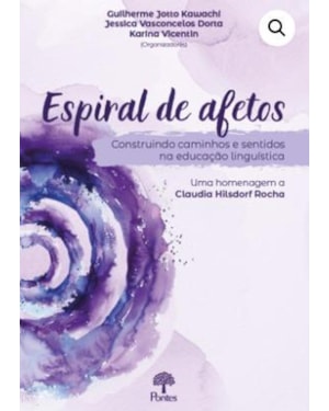ESPIRAL DE AFETOS - CONSTRUINDO CAMINHOS E SENTIDOS NA EDUCAÇÃO LINGUÍSTICA