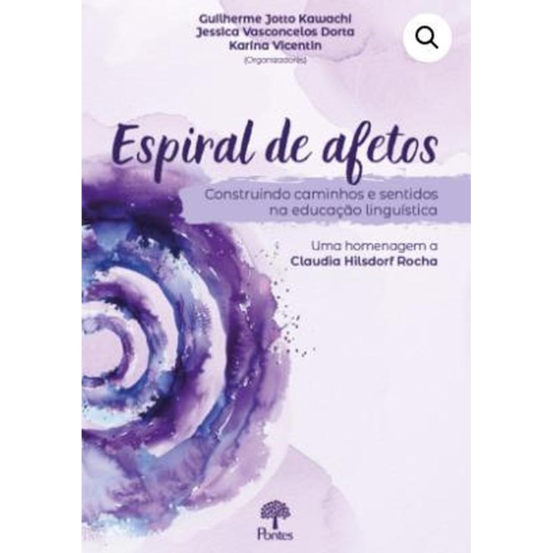 ESPIRAL DE AFETOS - CONSTRUINDO CAMINHOS E SENTIDOS NA EDUCAÇÃO LINGUÍSTICA