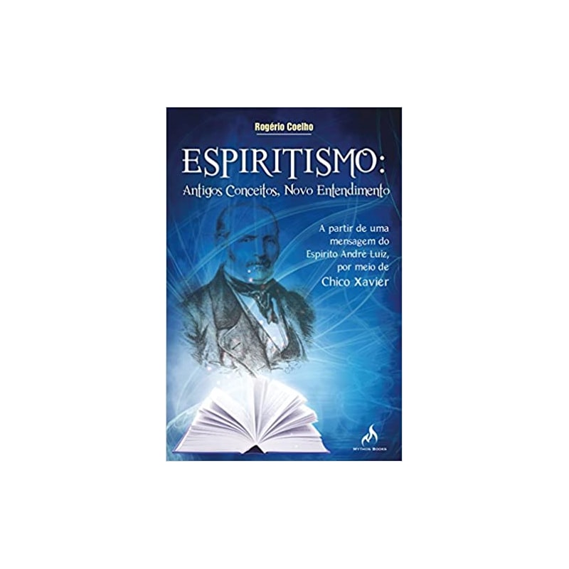 ESPIRITISMO: ANTIGOS CONCEITOS, NOVO ENTENDIMENTO