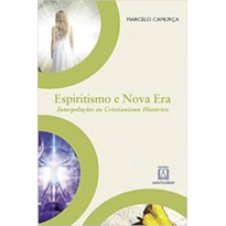 ESPIRITISMO E NOVA ERA ESPIRITISMO E NOVA ERA